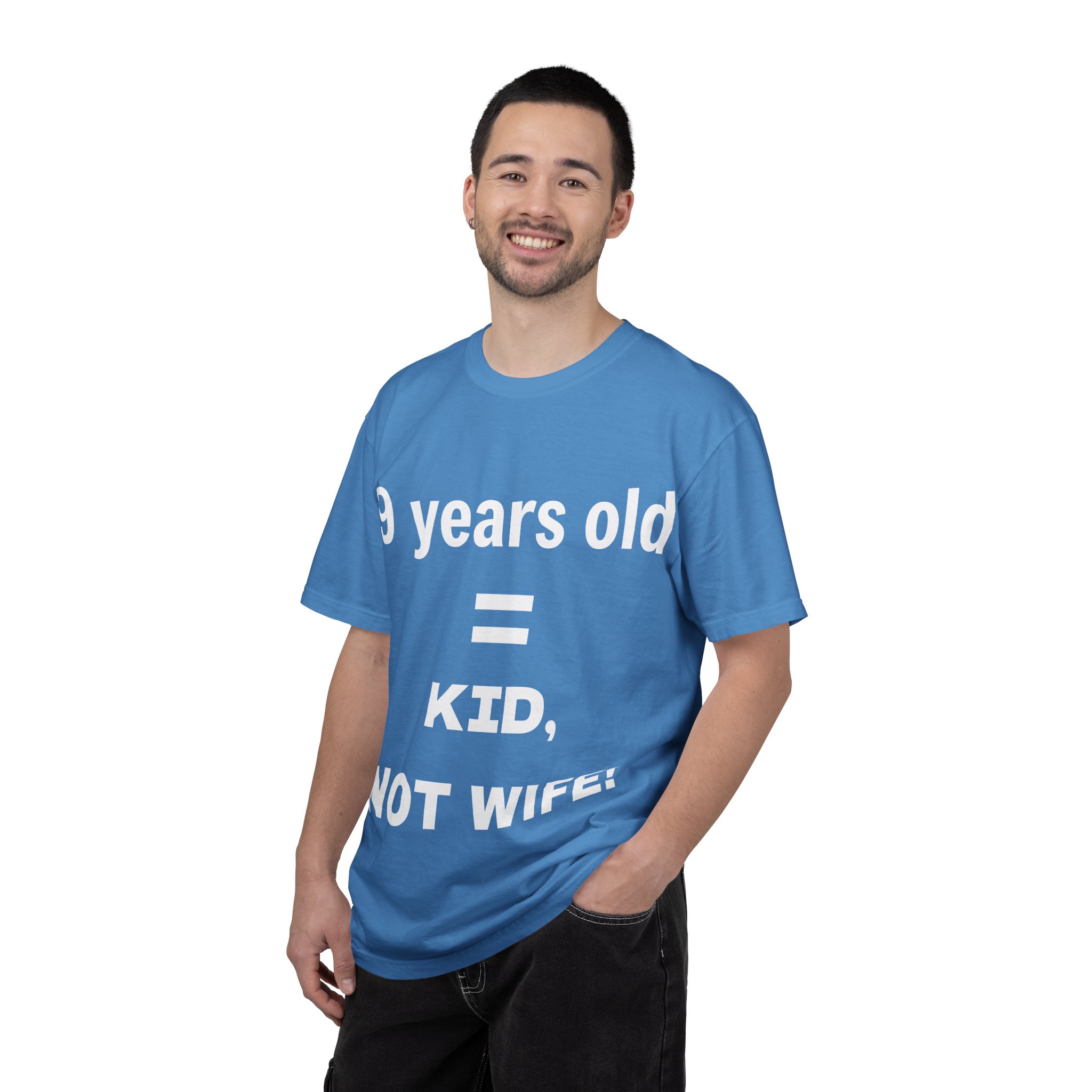 9 Years Old = Kid Not Wife T-shirt | Child Rights Statement Tee - Image 24