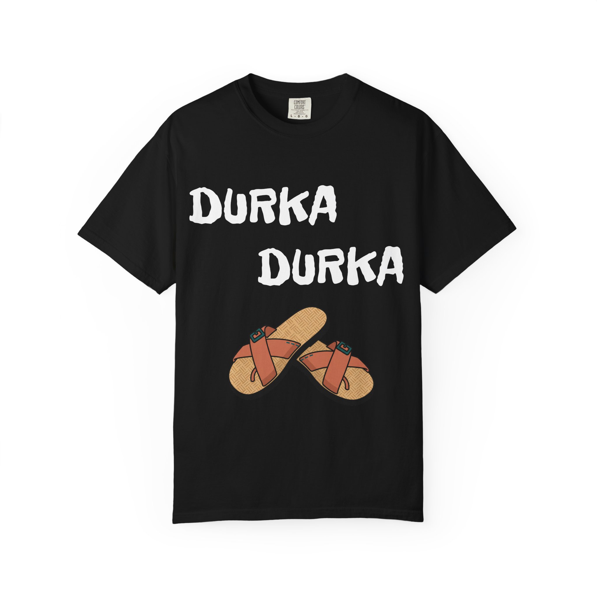 Durka Durka Sandals T-Shirt | Funny Text Graphic Tee - Image 29