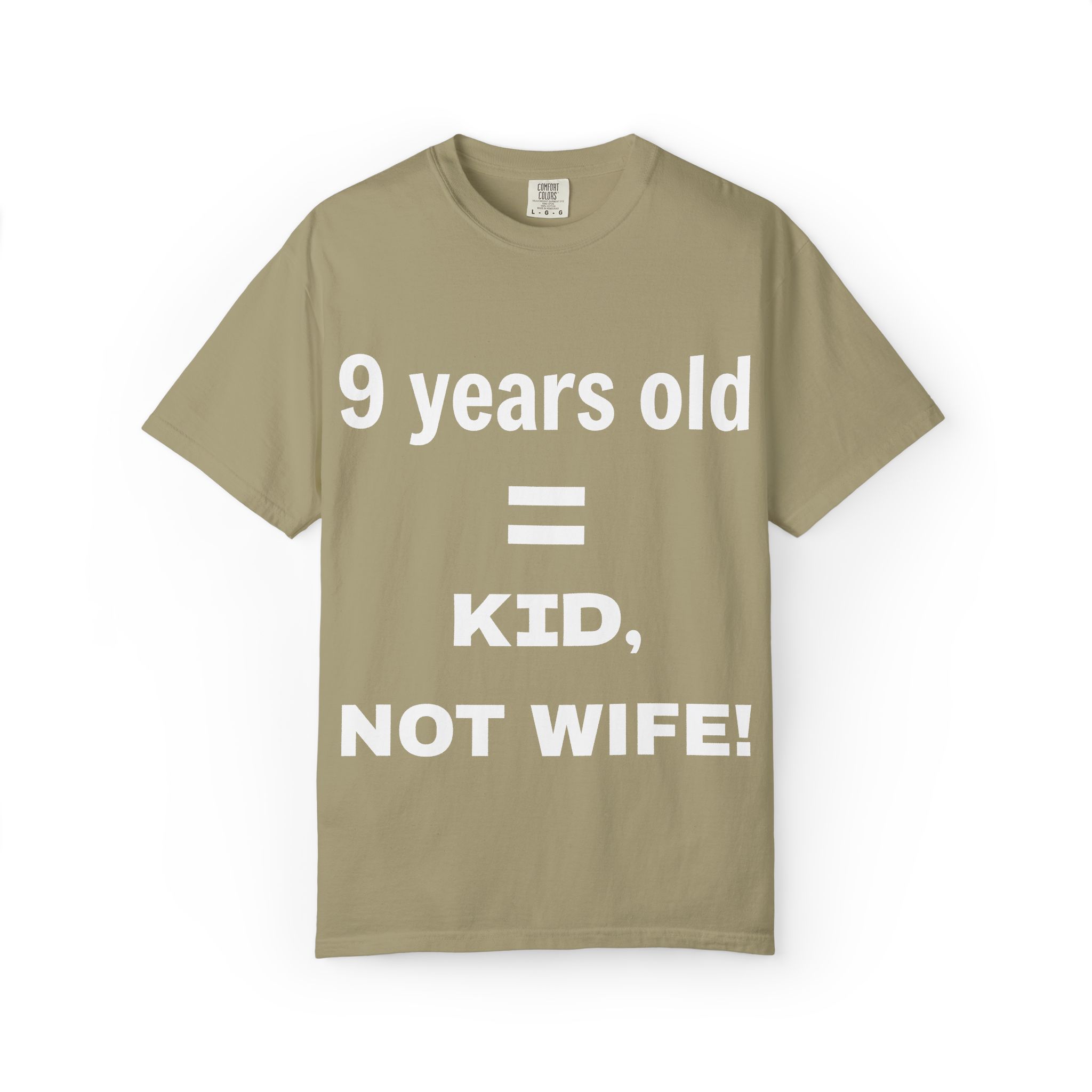 9 Years Old = Kid Not Wife T-shirt | Child Rights Statement Tee - Image 9