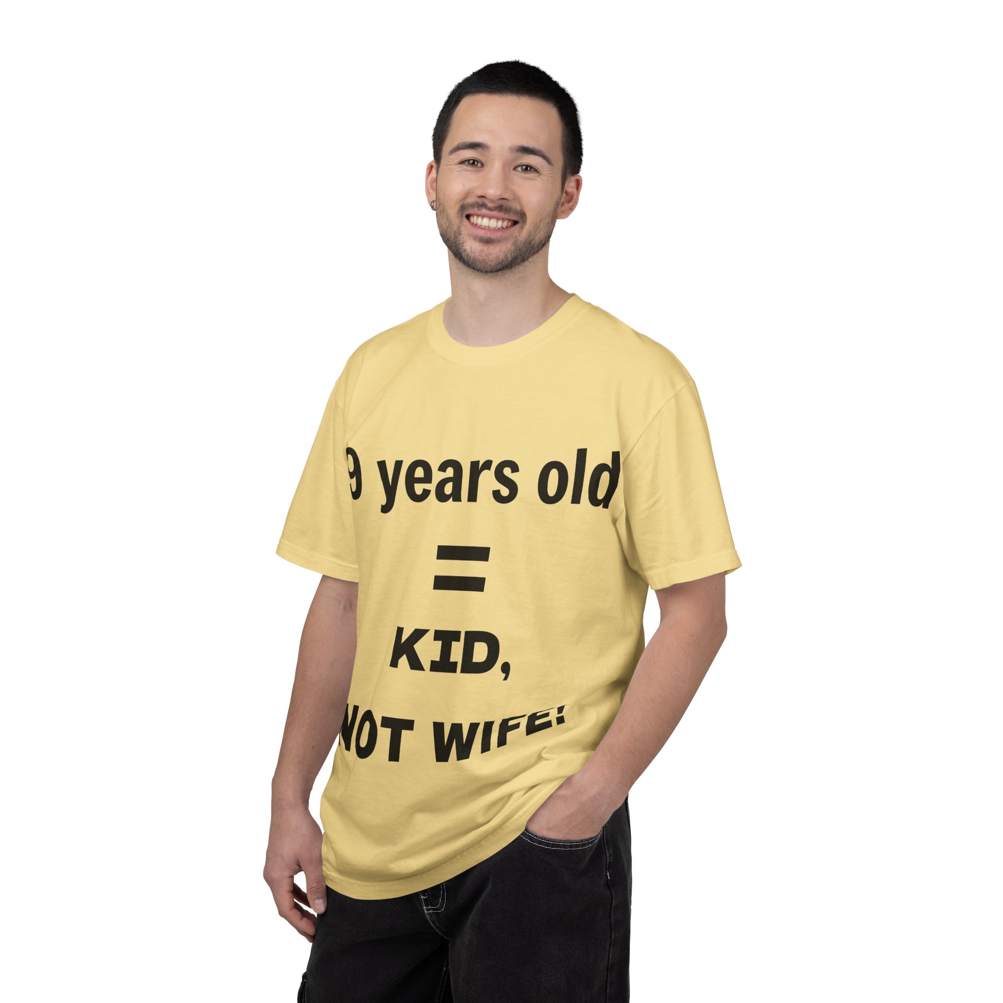 9 Years Old = Kid Not Wife T-shirt | Child Rights Statement Tee - Image 16