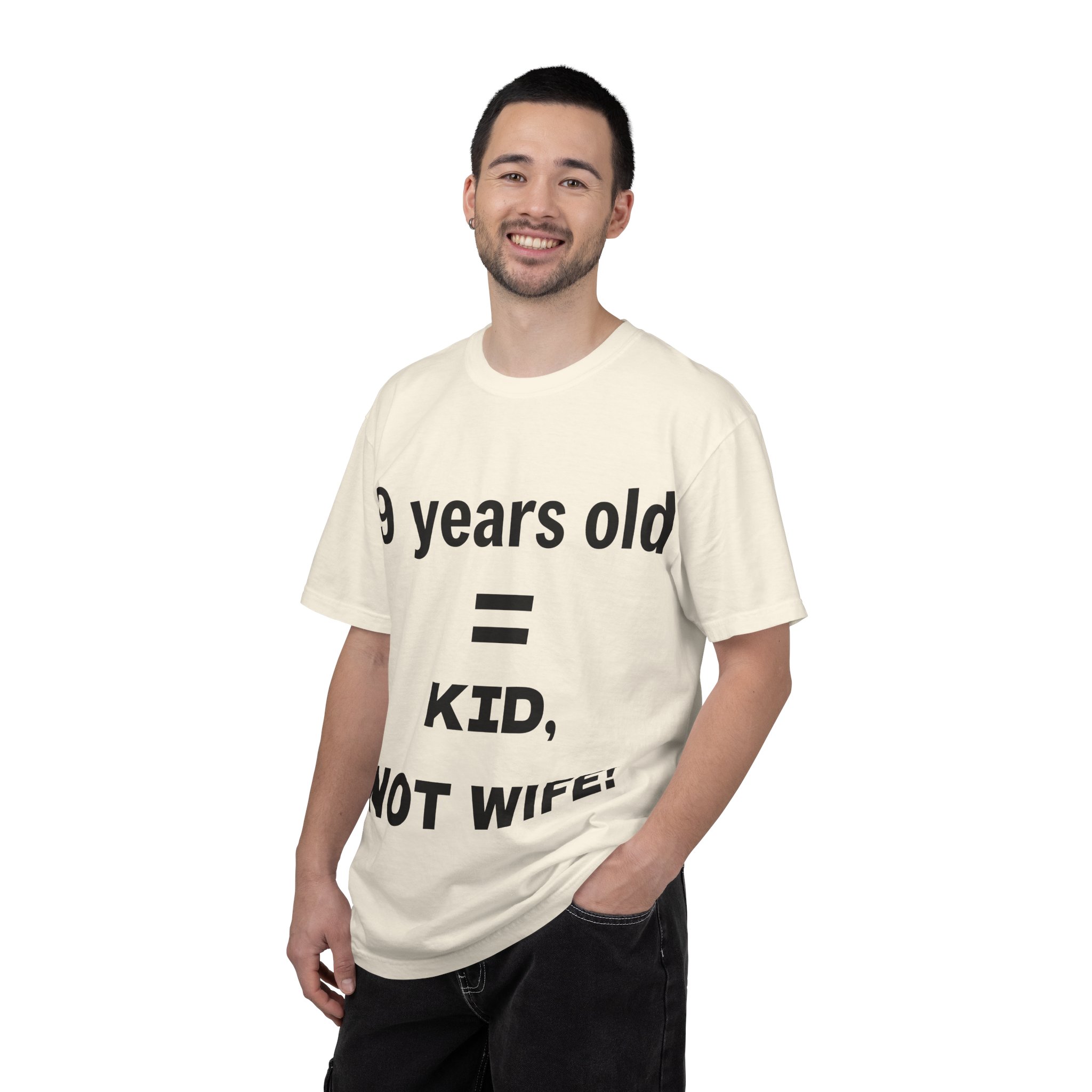 9 Years Old = Kid Not Wife T-shirt | Child Rights Statement Tee - Image 8